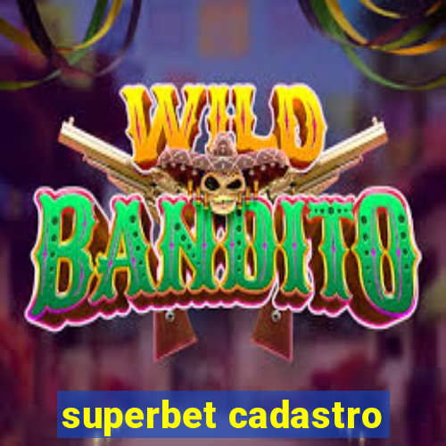 superbet cadastro